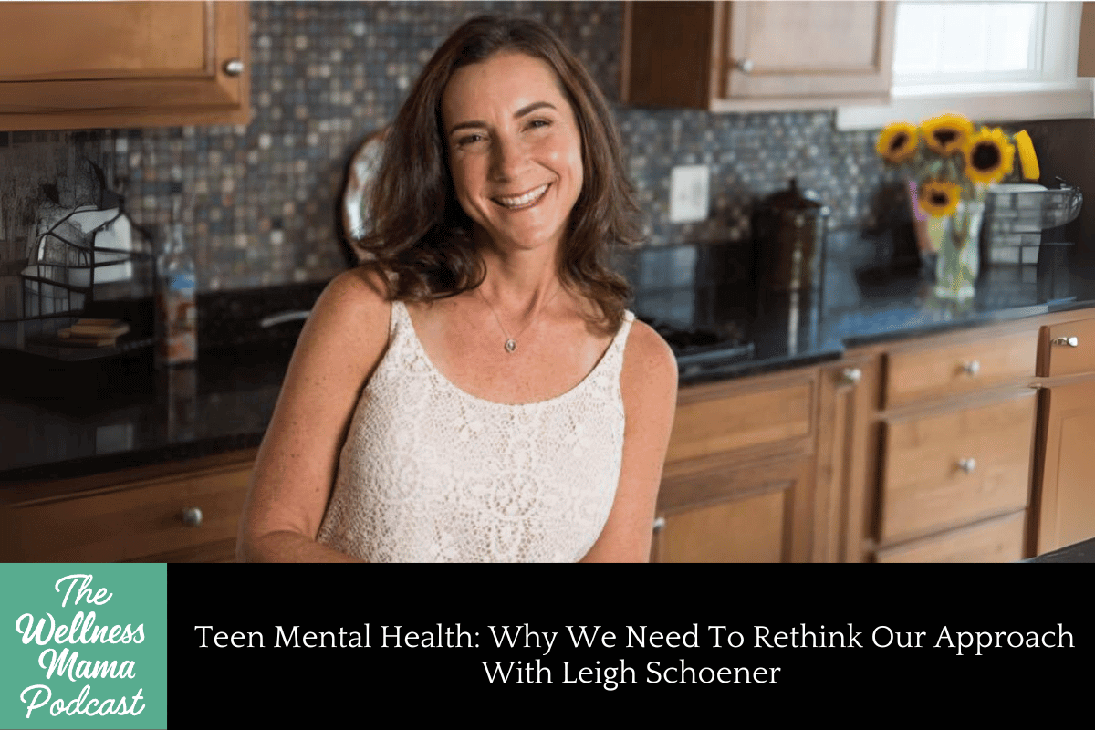 975: Teen Mental Health: Why We Need To Rethink Our Approach With Leigh Schoener