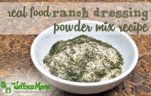 Real Food Ranch Dressing Powder Mix Recipe - Wellness Mama