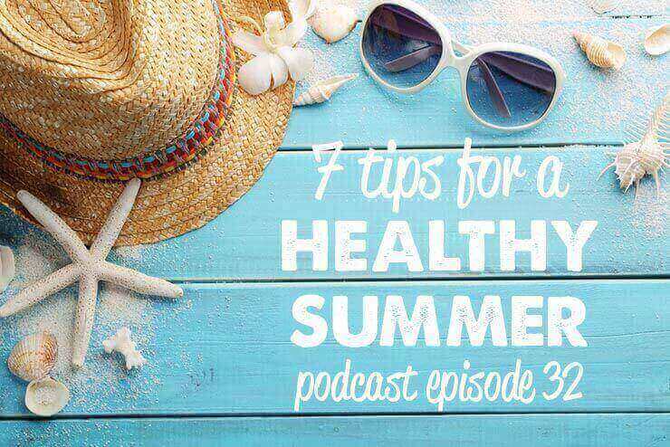 Seven Tips for a Healthy Summer