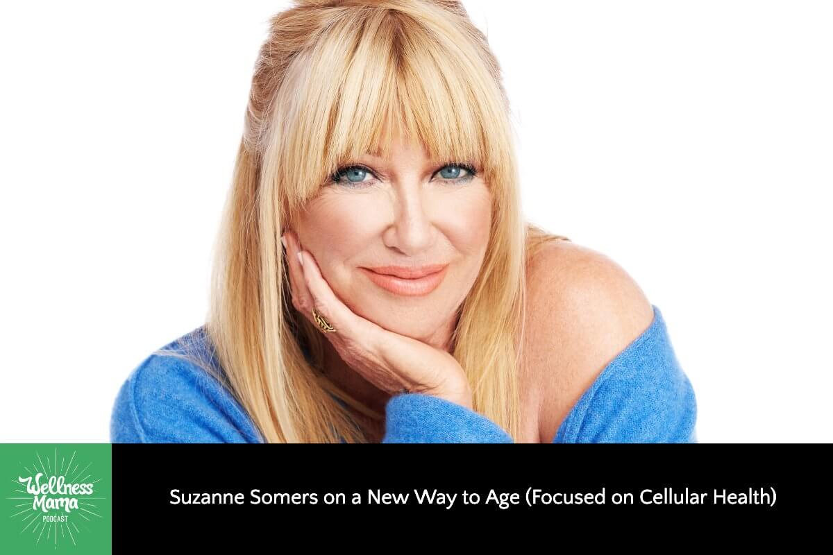 Suzanne Somers on A New Way to Age (Focused on Cellular Health)