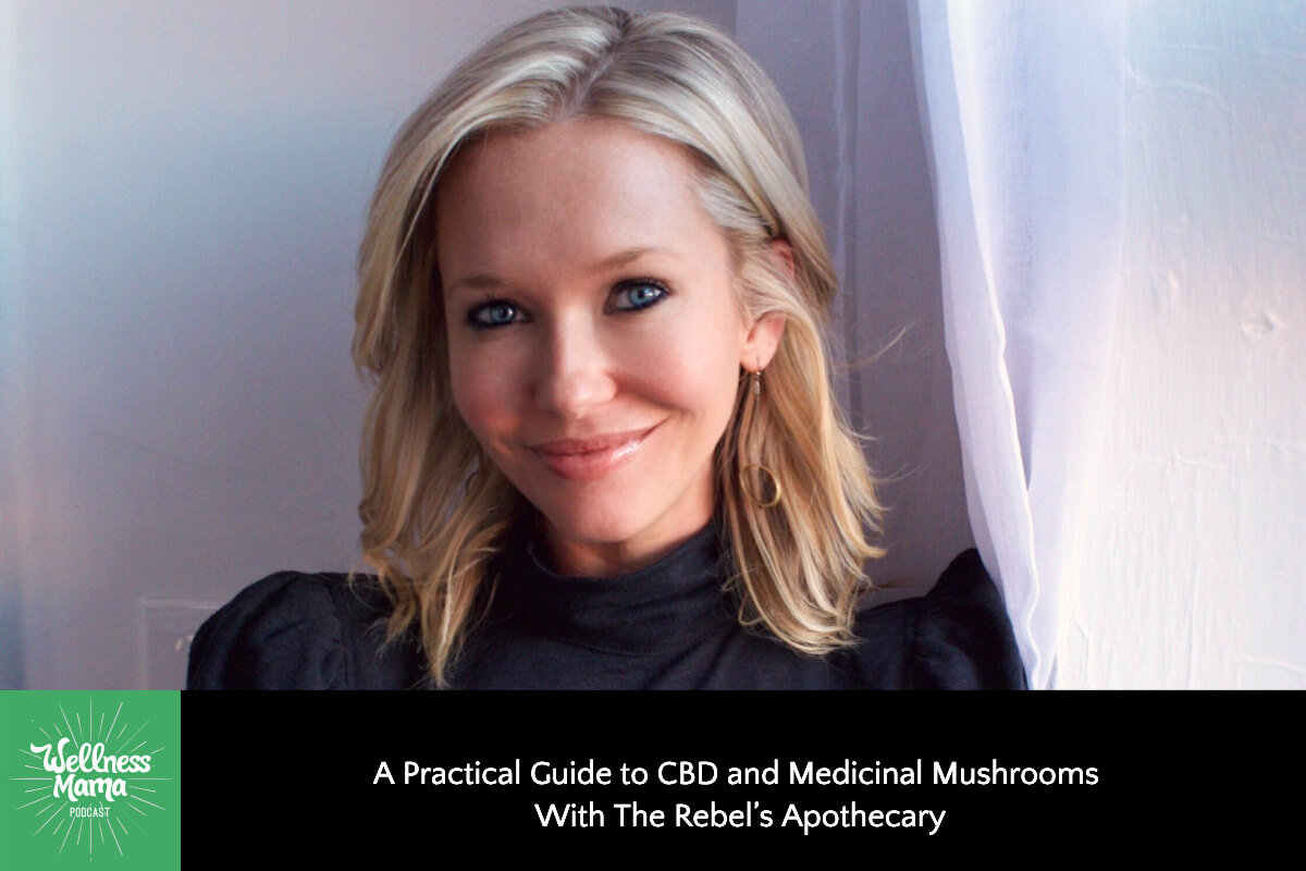 A Practical Guide to CBD and Medicinal Mushrooms With The Rebel’s Apothecary