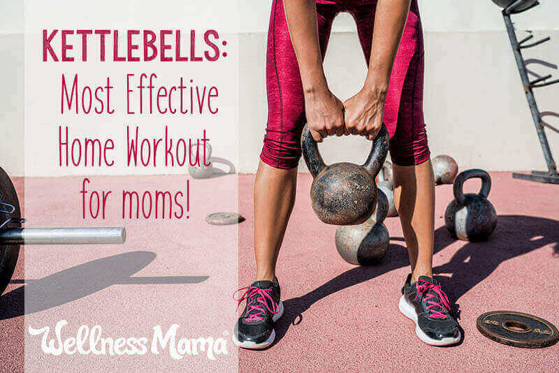 Why kettlebells are the most effective home wokrouts for moms