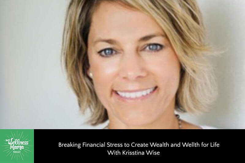 Breaking Financial Stress to Create Wealth and Wellth for Life With Krisstina Wise